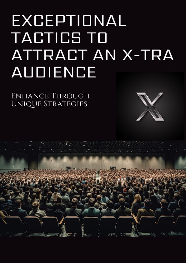 Exceptional Tactics to Attract an X-tra Audience